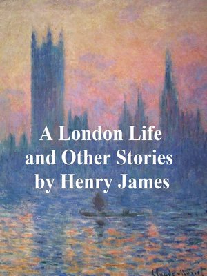 cover image of A London Life, the Patagonia, the Liar, Mrs. Temperly